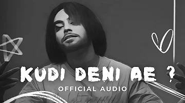 Simar Doraha:- KUDI Deni Ae  (Official Audio)