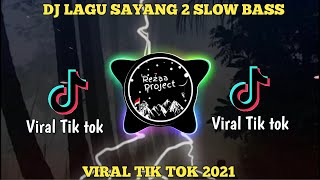 DJ LAGU SAYANG 2 [slow bass] ombak segoro || REMIX XDR || rezaa project