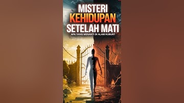 FAKTA MENGEJUTKAN!! Perjalanan Ruh Kita: Apa yang Menanti Kita di Alam Kubur #kehidupansetelahmati
