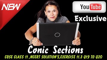 CBSE Class 11 Maths l Conic Sections l NCERT Solutions , Ex 11.3 Q19 - Q20