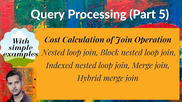 [DB55] Cost calculation of joins: Nested loop, Block nested loop, Indexed nested loop, Merge Join