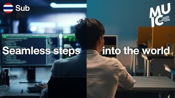Seamless steps into the world with MUIC - Thai sub