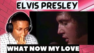 Elvis Presley - What Now My Love (Aloha from Hawaii, Live in Honolulu 1973) | Reaction