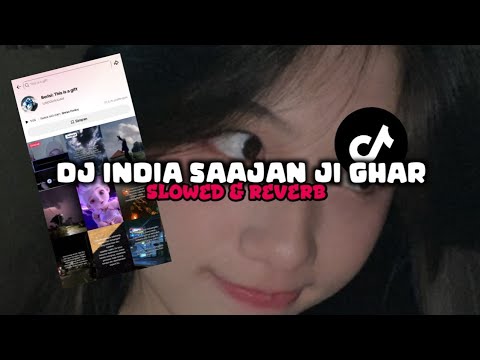 DJ INDIA SAAJAN JI GHAR X BOLE CHUDIAN BBHC (Slowed \u0026 Reverb)