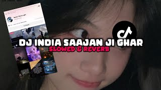 Download lagu DJ INDIA SAAJAN JI GHAR X BOLE CHUDIAN BBHC (Slowed & Reverb)