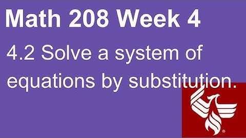 04 Math 208 Week 4 Section 4.2 Solve a system by substitution