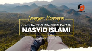 Langgam Kenangan || Cover Nasyid Suara Persaudaraan || Nasyid Islami