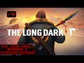 The long dark  wintermute story mode  episode 2  100 walkthrough longplay no commentary