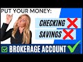 Move Your Money Now!! Best Checking Account vs. Savings Account vs. Brokerage Account Explained