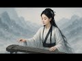 Relaxing Guzheng and Chinese Flute | Traditional Chinese Instrumental Music Relaxing, Stress Relief
