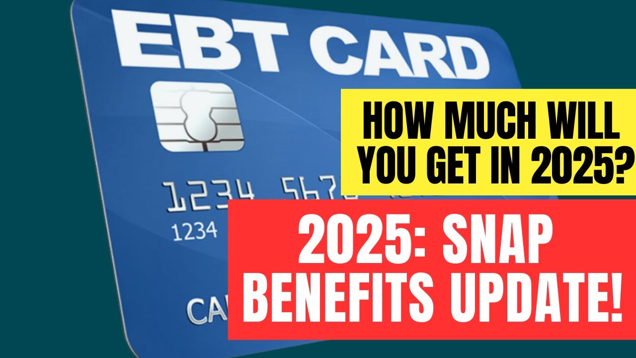2025 SNAP Benefit Changes: Eligibility, Payment Increases & More ...