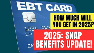 2025 SNAP Benefit Changes: Eligibility, Payment Increases & More Explained!