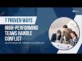 7 Proven Ways High-Performing Teams Handle Conflict | HR Strategies for a Productive Workplace