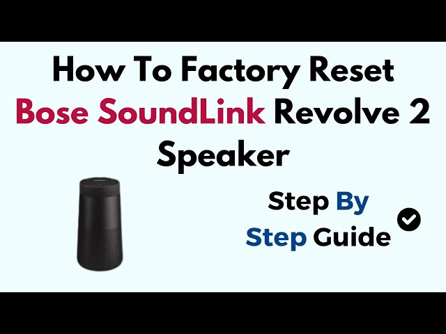 How To Factory Reset Bose SoundLink Revolve 2 Speaker - YouTube