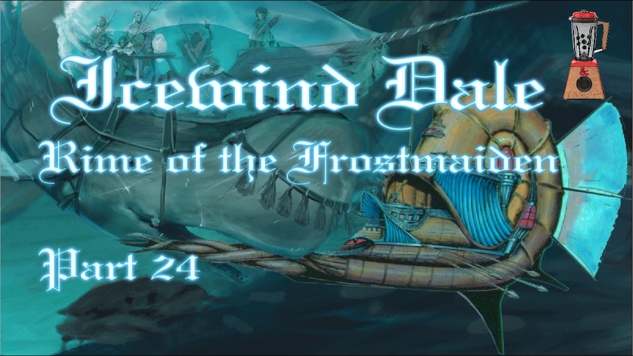 Crabs, Nautiloids and Whales! | Icewind Dale: Rime of the Frostmaiden Part 24