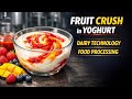 🎯 Addition of Fruits to Yoghurt | Fruit Yoghurt Processing for Food Tech & MSME | WFTIndia