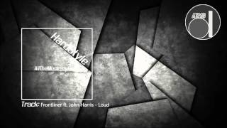 [Hardstyle]Frontliner ft. John Harris - Louder