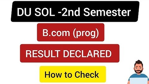 DU SOL B.COM (P) Second Semester Result Declared How to Check | SOL result 2nd semester 2023 Declare