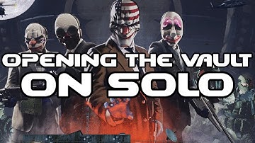 PAYDAY 2 How To: opening the Shadow Raid vault on SOLO!