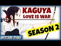 You Should Get On Kaguya Love is War S2 (Spoiler Free Thoughts)