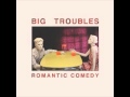 Big Troubles - Never Mine