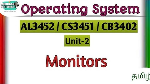 Monitors in operating system tamil||AL3352/CS3451/CB3402||OS.
