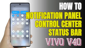 How to customize Notification Panel | Control Center | Status bar Vivo V40