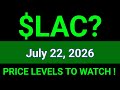 LAC Stock Technical Analysis | Lithium Americas Corp. | July 22, 2026