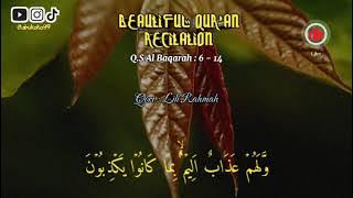 Viral! Tilawah Al-Quran Merdu | Q. S Al Baqarah ayat 6 - 14 | Qoriah Lili Rahmah
