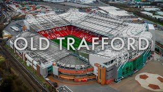 The History of Old Trafford