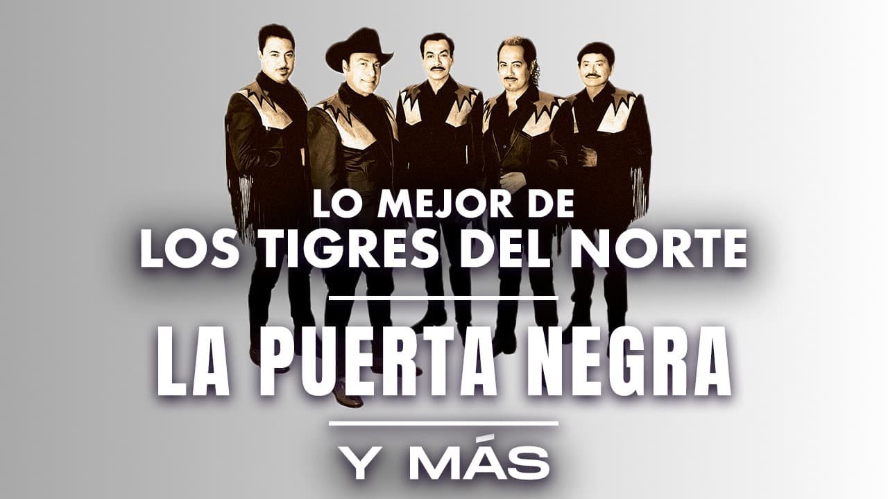 Lo Mejor De Los Tigres Del Norte Lo Mejor De Los Tigres Del Norte