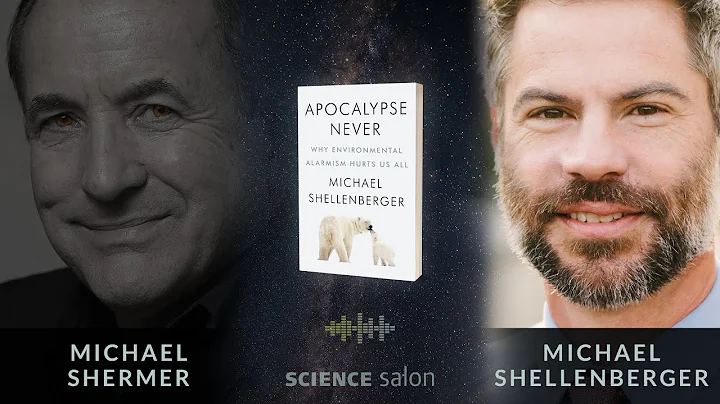 Michael Shermer with Michael Shellenberger—Apocalypse Never: Why Environmental Alarmism Hurts Us All