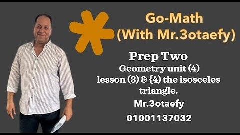 Prep Two Geometry unit 4 lesson 3 , {4 the isosceles triangle