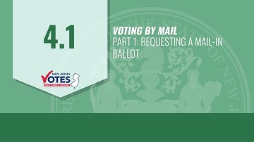 4.1 - Requesting a Mail-In Ballot