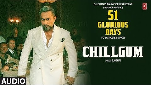 Chillgum (Official Video) Yo Yo Honey Singh | Chillgum Khiyake Let Rahi Chumma | Ragini Vishwakarma