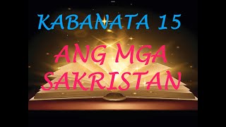 Noli Me Tangere KABANATA 15 ANG MGA SAKRISTAN #angmgasakristan #crispinatbasilio #sakristancrispin