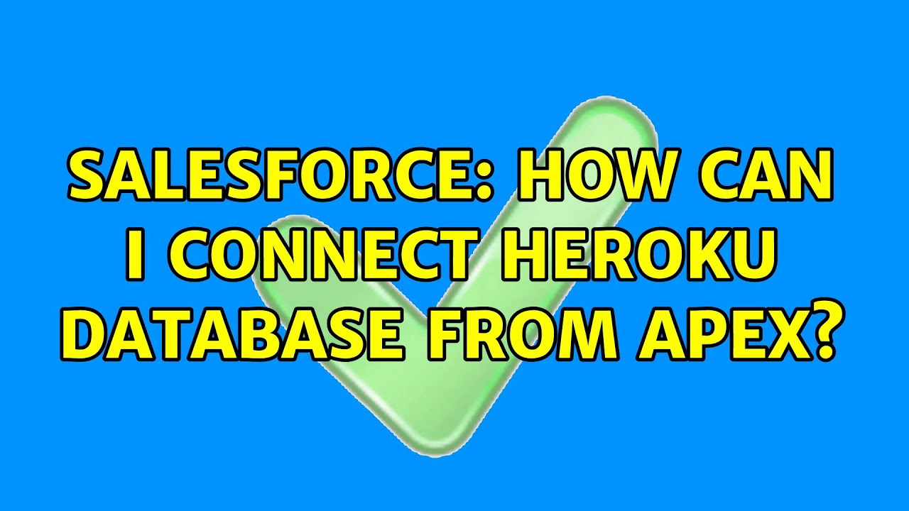 Salesforce: How can I connect Heroku Database from Apex? - YouTube