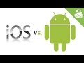 Android vs. iOS - Differences That Matter