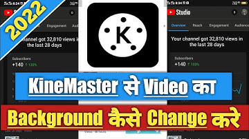 Kinemaster से Video का Background कैसे Change करे 2022 | #shorts #youtubeshorts #ytshorts