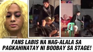 FANS LABIS NA NAG-ALALA SA PAGKAHINATAY NI BOOBAY SA STAGE!