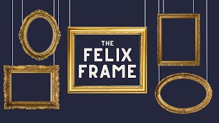 The Felix Frame: Episode 13