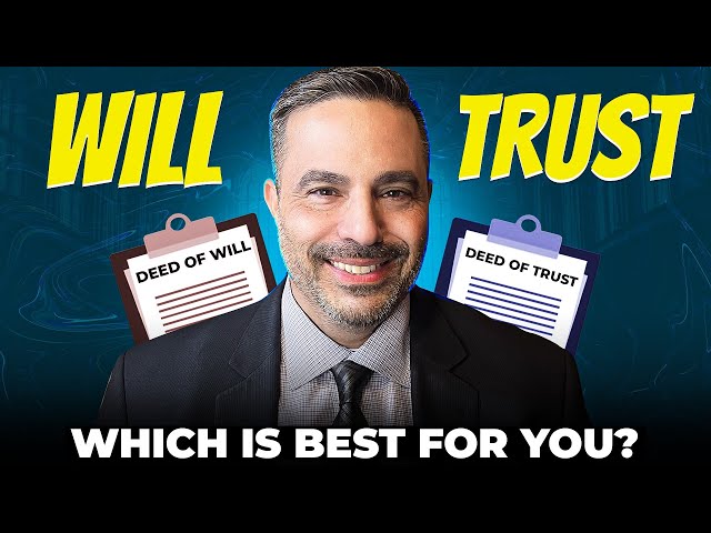 What is better a Will or a Trust?