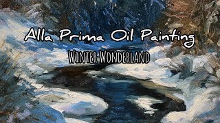 Alla Prima Oil Painting - Winter Wonderland