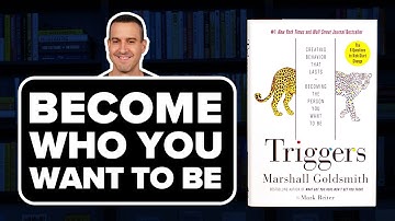 TRIGGERS by Marshall Goldsmith - Book Summary & Review