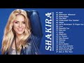 S H A K I R A GREATEST HITS FULL ALBUM - BEST SONGS OF S H A K I R A PLAYLIST 2021