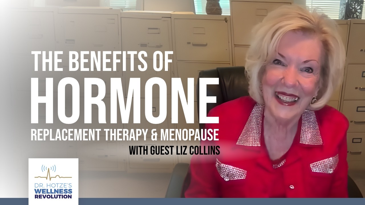 The Benefits of Hormone Replacement Therapy & Menopause with Guest Liz ...