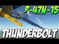 P-47N-15 THUNDERBOLT - Boom N ZOOM (War Thunder Plane Gameplay)