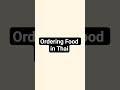 Ordering Food in Thai
