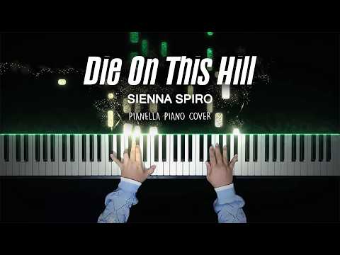 Die On This Hill (Piano Sheet) - SIENNA SPIRO