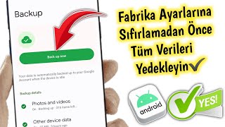 Fabrika Ayarlarına Sıfırlamadan Önce Androiddeki Tüm Veriler Nasıl Yedeklenir 2025 Güncellemesi